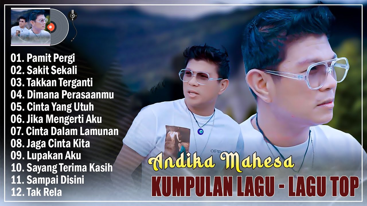 Pamit Pergi, Sakit Sekali - Andika Mahesa Full Album Terbaik 2025 Hits Tiktok