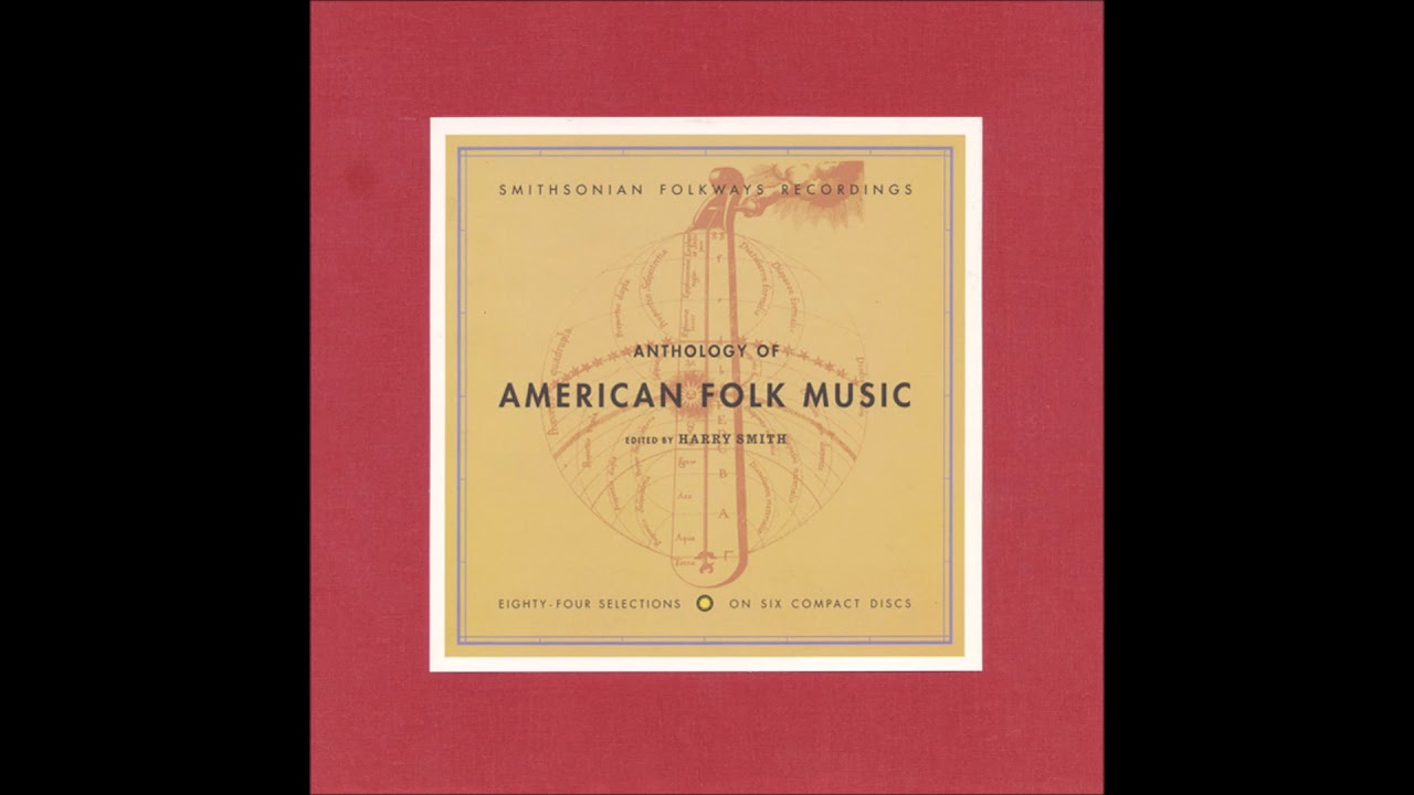 Anthology Of American Folk Music Vol. 3 Disc 2 - YouTube