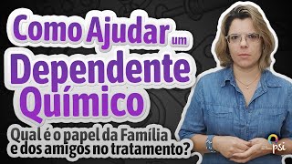 Como Ajudar Um Dependente Quimico Clinica Recanto PSI Psicologia Descomplicada