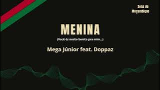 Mega Júnior feat. Doppaz - Menina | Sons de Moçambique