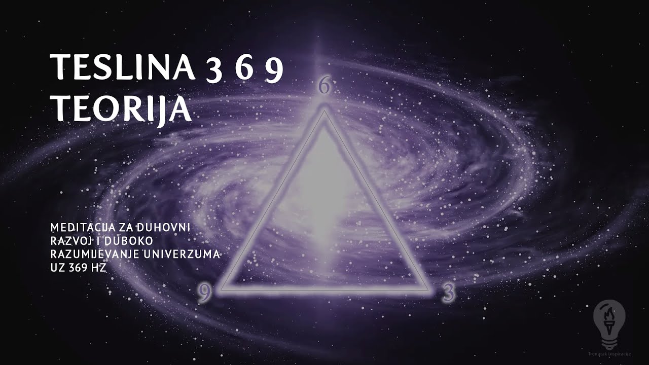 Teslina 3 6 9 Teorija Duboko Razumijevanje Univerzuma Uz 369 Hz teslina-3-6-9-teorija-duboko-razumijevanje-univerzuma-uz-369-hz