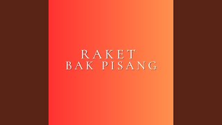 Raket Bak Pisang