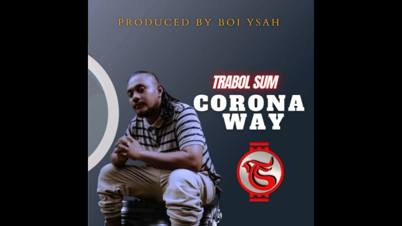 Trabol Sum - Corona Way (Official Audio)