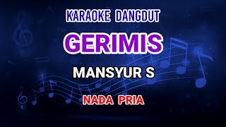 Gerimis - Mansyur S Karaoke