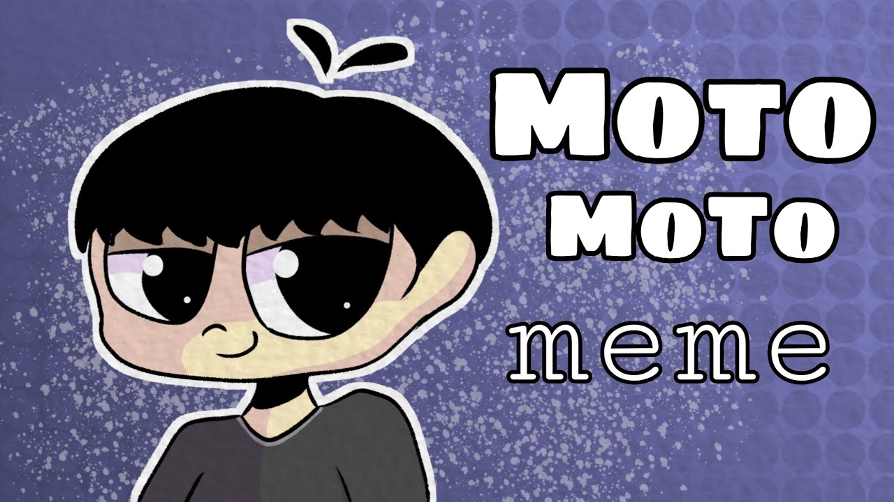 Moto moto Meme - YouTube