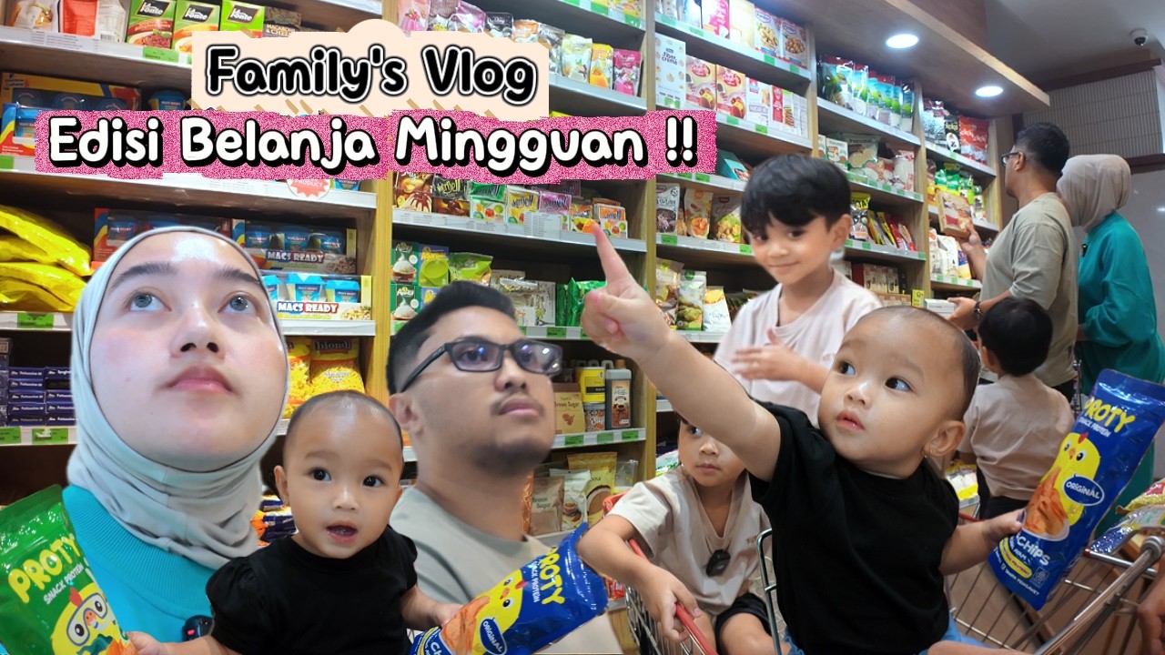 FAMILY VLOG BELANJA MINGGUAN - ADEK SUPER DUPER EXCITED !!