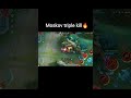 Moskov triple kill🔥#mlbb #mlbbshorts #moba5v5 #mobilelegends #moskov