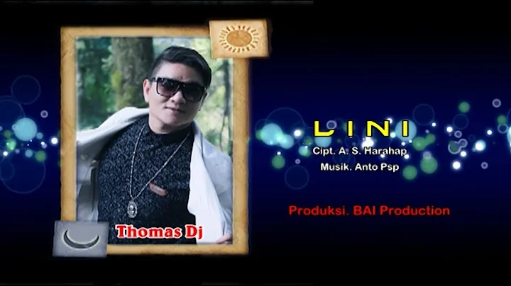 LINI ~ THOMAS DJ ( Official Music Video ) Bai Prod...