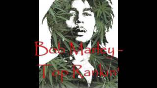 Video thumbnail of "Bob Marley Top rankin'"