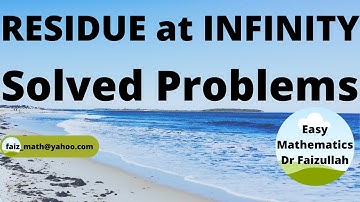 Residue at Infinity: Solved Problems | LECTURE 15: Part 2/2