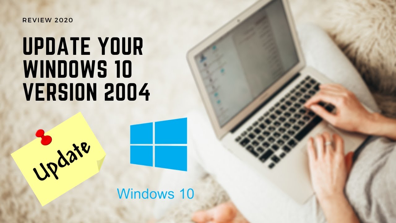 🆕Windows 10 Version 2004 Manually Update 👉 Update Windows 10 To May ...