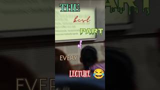 The best part of every lecture 😜😀#college #life #mbbs #kota #boring #lecture #ytshorts #shorts