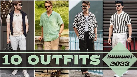 10 Latest Summer Outfit Ideas For Men 2023 | Men's Fashion