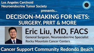 LACNETS - "Decision-Making for NETs: Surgery, PRRT & More" with Dr. Eric Liu