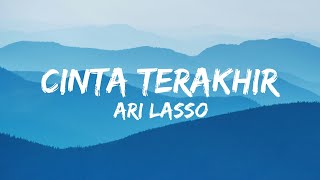 Ari Lasso - Cinta Terakhir (Lyrics)