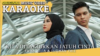 Karaoke - Kita Ditakdirkan Jatuh Cinta (Fieya Julia & Luqman Faiz) [Minus One] Tanpa Vokal