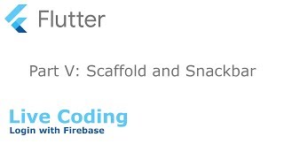 Celebrity Firebase & Flutter Part V: Scaffold and Snackbar - Development Training Wealth