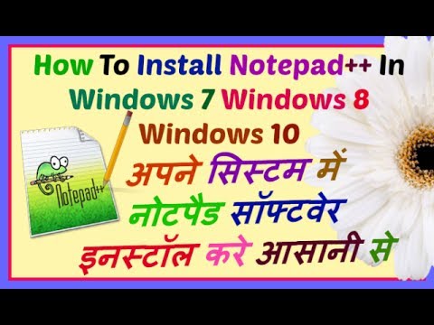 How To Install Notepad++ In Windows 7 Windows 8 Windows 10 ( in Hindi ...