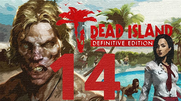 Dead Island: Definitive Collection Walkthrough Gameplay 60FPS HD - Seek