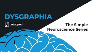 The Simple Neuroscience of Dysgraphia