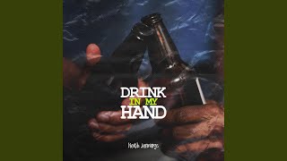 Drink In My Hand