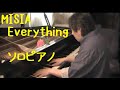 MISIA - Everything - piano cover ソロピアノアレンジ