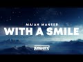 Maiah manser  with a smile lyrics