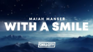 Maiah Manser - With A Smile (Lyrics) Resimi