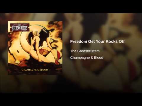Freedom Get Your Rocks Off Video