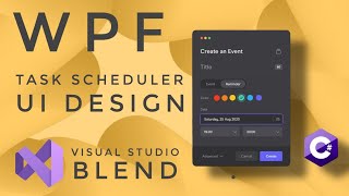 WPF Tutorial : XAML UI design in Visual studio blend 2019 | Task Scheduler | C# WPF | Source Code