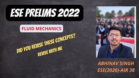 FLUID MECHANICS Part 1 | ESE Prelims 2022 | Quick Revision| PYQs | Motivation