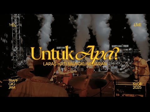 Traffic Jam - Untuk Apa? | Live at Laras Hati Mangkunegaran