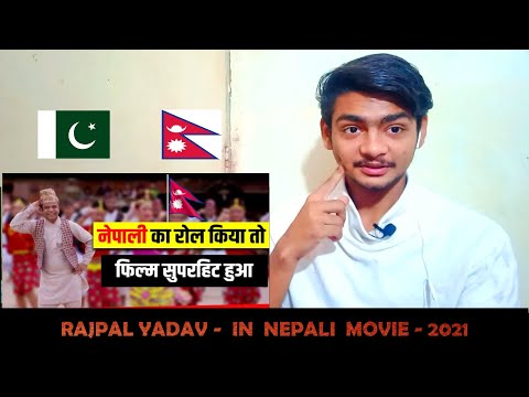 RAJPAL YADAV -  IN  NEPALI  MOVIE - 2021  || PAKISTANI  REACTION