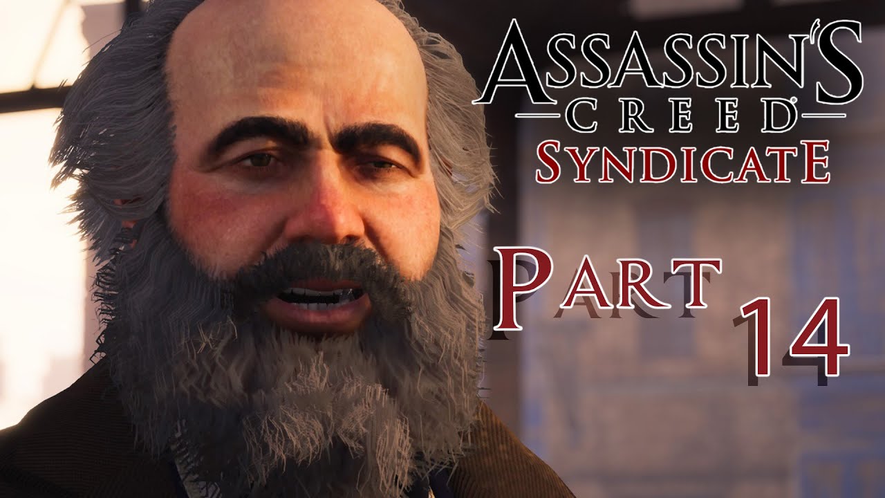 Прохождение AC Syndicate || Помогаем Карлу Марксу || Часть 14 - YouTube