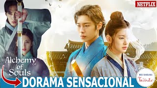ALQUIMIA DAS ALMAS - DORAMA NETFLIX - RESENHA E IMPRESSÕES DE ALCHEMY OF SOULS