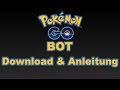 POKEMON GO BOT DOWNLOAD AND ANLEITUNG POKEMON GO HACK (GERMAN/DEUTSCH)