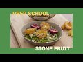 Prep school  stone fruit