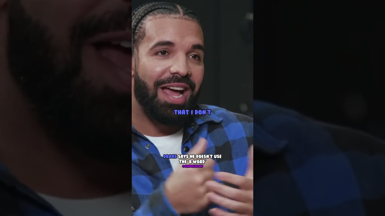 Drake says he doesn't use the 'b word'