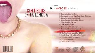 9.- Aveces - Sin Pelos en La Lengua /  Tactos