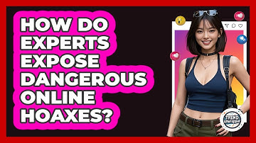 How Do Experts Expose Dangerous Online Hoaxes? - Trend Unwrapper