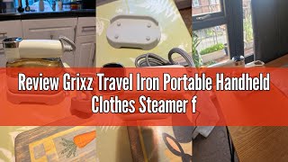 Review Grixz Travel Iron Portable Handheld Clothes Steamer For Wrinkle-Free Clothes On The Go - Stea