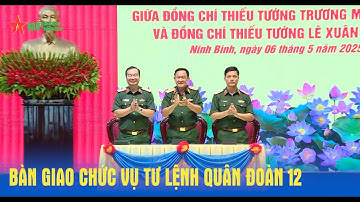 Bàn giao chức vụ Tư lệnh Quân đoàn 12
