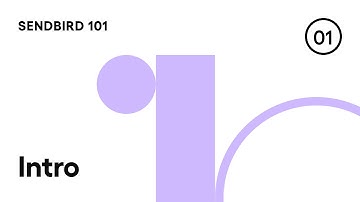 Sendbird101: Episode 1 - Intro
