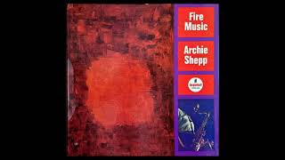Archie Shepp-Fire Music (Full Album)