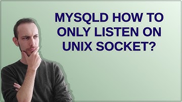 mysqld how to only listen on unix socket?