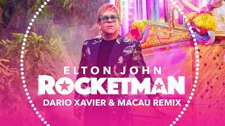 Rocket Man (Dario Xavier &amp; Macau Remix)