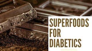 🥜 Top 5 SuperFoods For Diabetes Diet   🍫 No-Sugar Dark Chocolate With Monk Fruit Super Food!