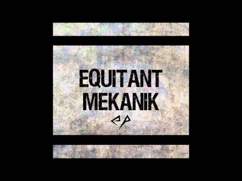 Equitant - Mekanik