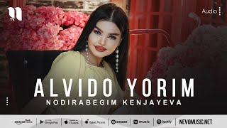 Nodirabegim Kenjayeva - Alvido yorim (audio 2022) Resimi
