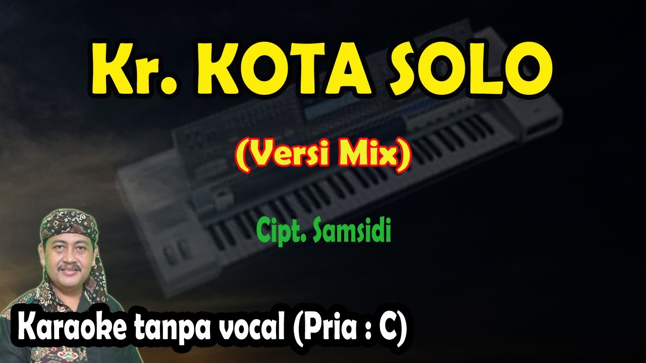 Kota solo karaoke keroncong mix nada pria
